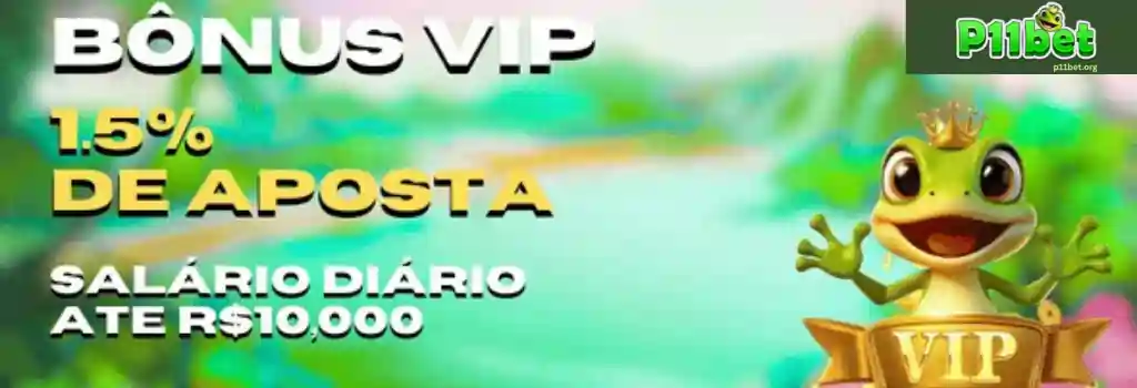 Bônus VIP 1.5% de aposta salário diário até R$10.000
